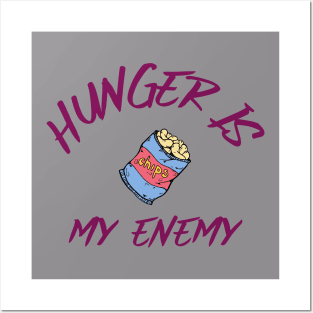 Hunger is my enemy Posters and Art